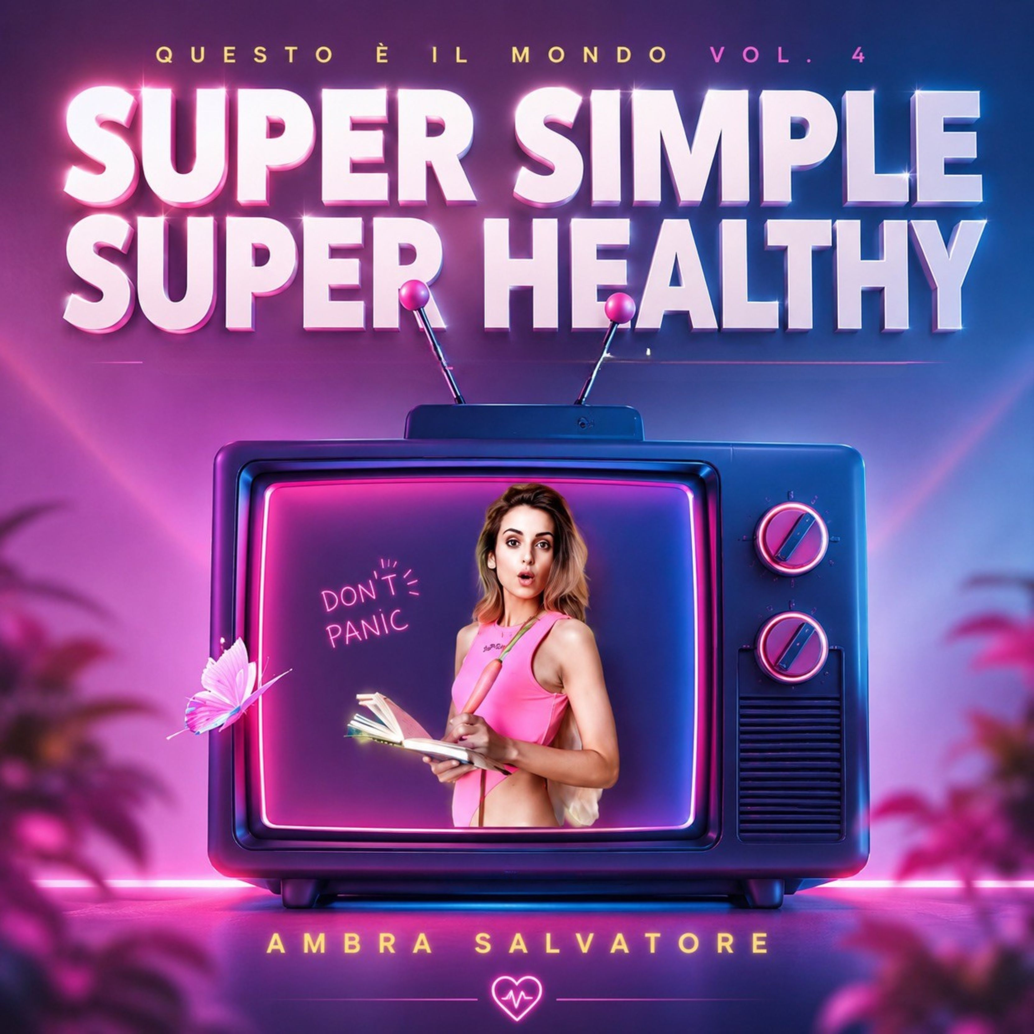 Questo è il Mondo (Super Simple, Super Healthy) Vol.4